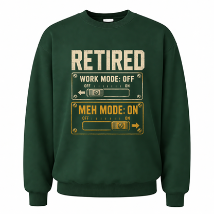 Forest Green vintage sweatshirt with Retired. Meh Mode On printed front design