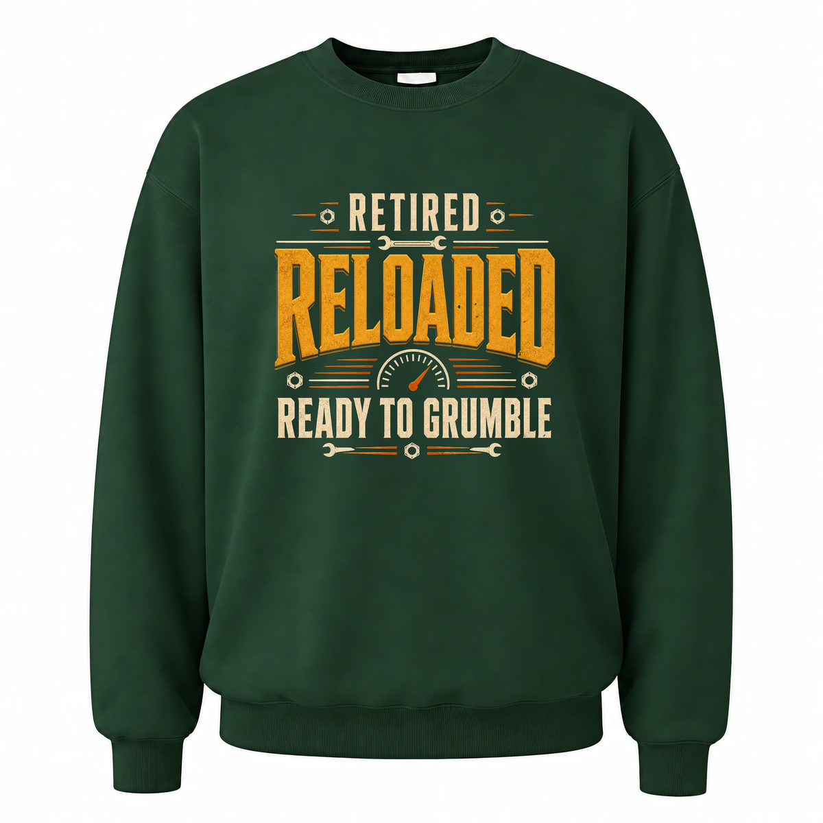 Forest Green vintage sweatshirt with Retired. Reloaded. Ready to Grumble printed front design