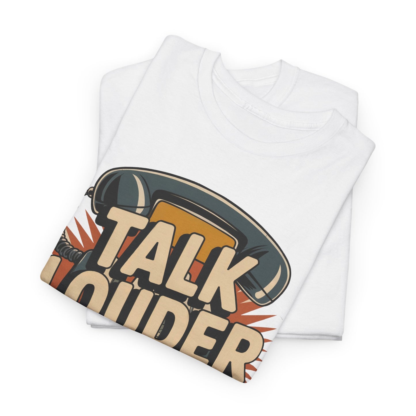 "Talk Louder or Just Text Me" Vintage T-Shirt