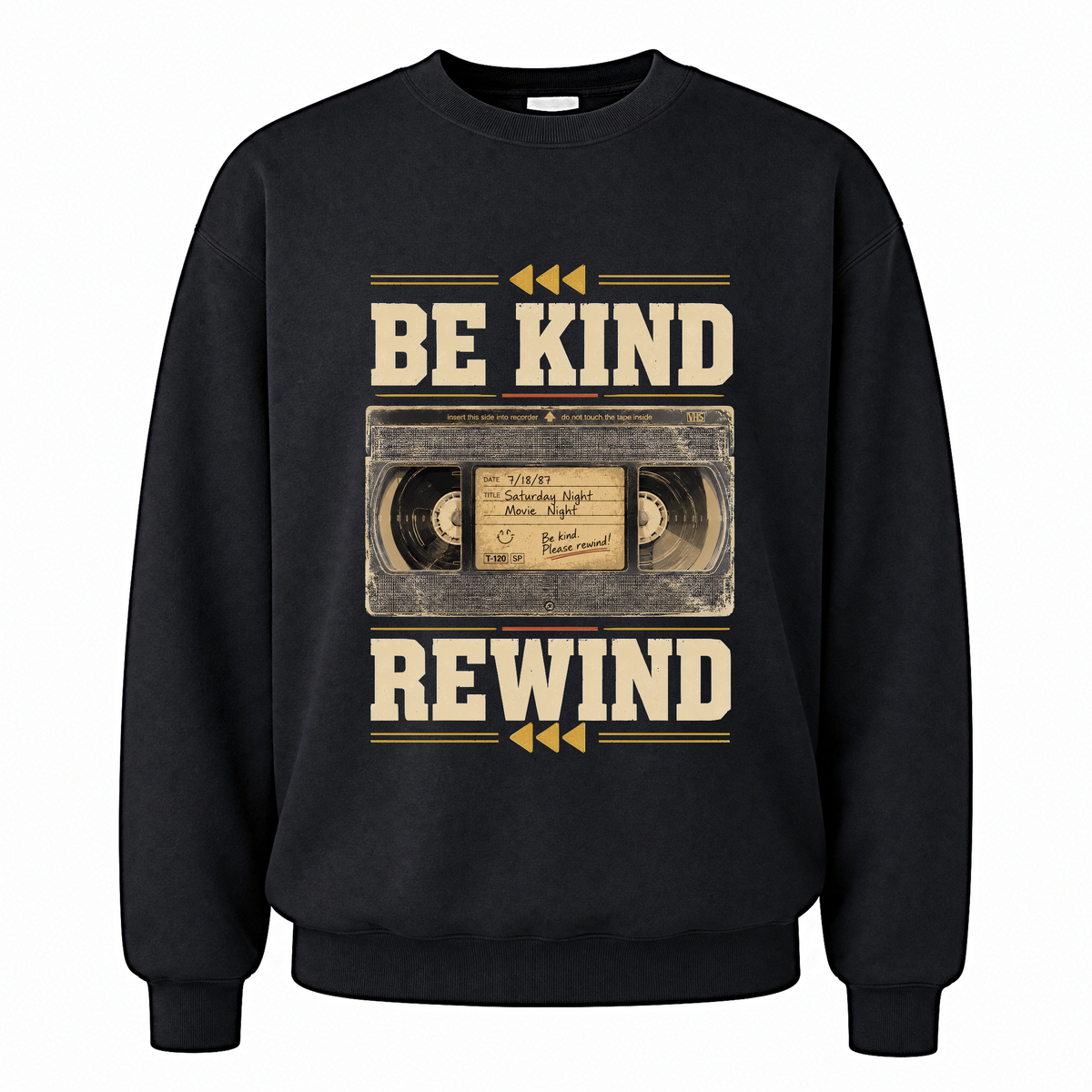 Black vintage sweatshirt with Be Kind Rewind printed front design