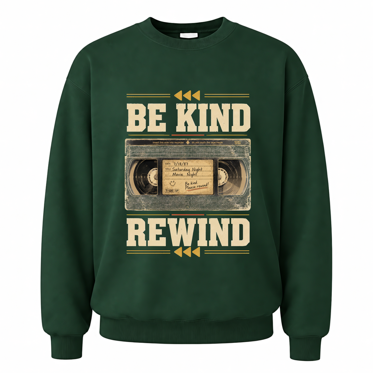 Forest Green vintage sweatshirt with Be Kind Rewind printed front design