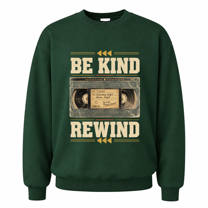 Forest Green vintage sweatshirt with Be Kind Rewind printed front design