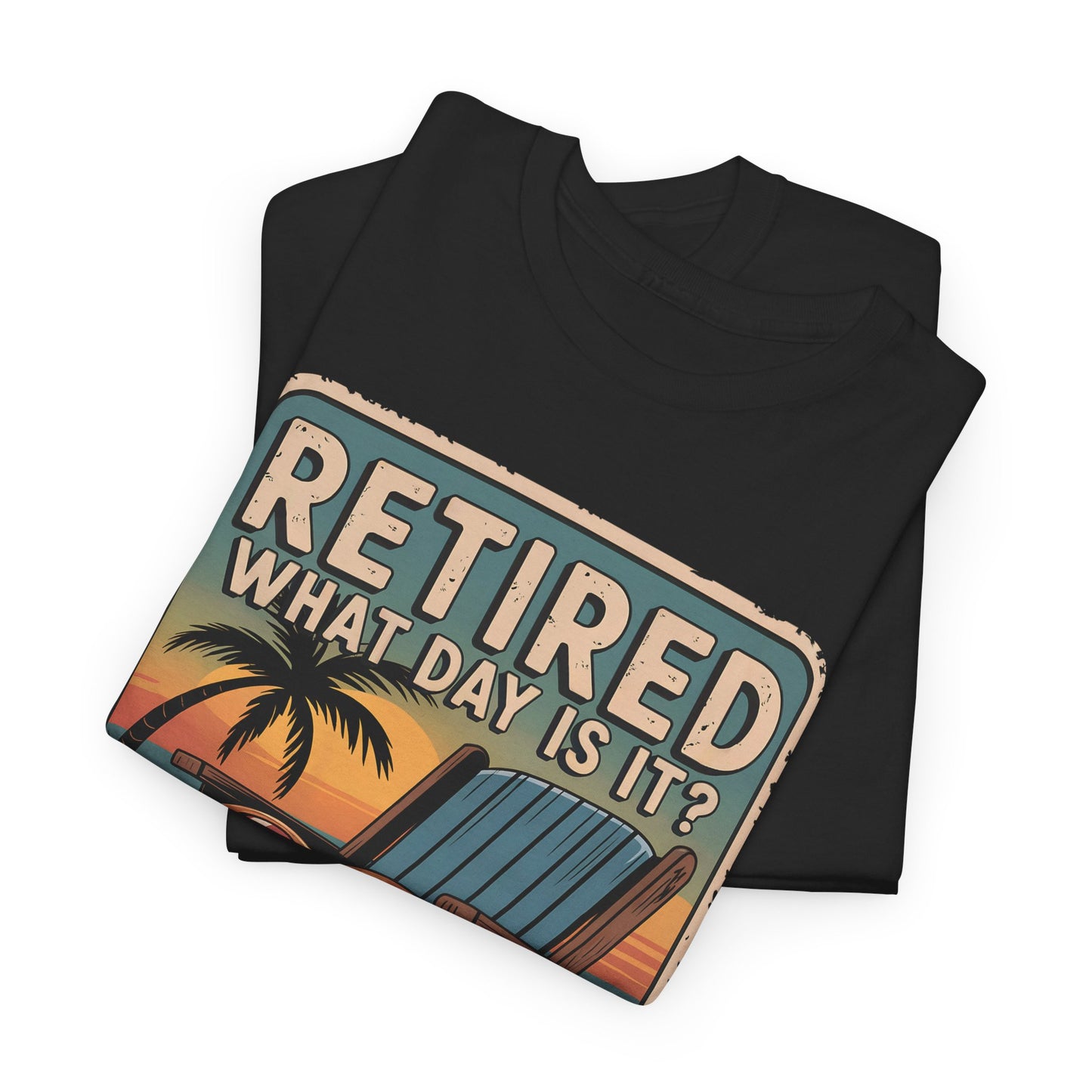 "Retired. What Day Is It? Doesn’t Matter" Vintage T-Shirt