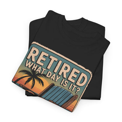 "Retired. What Day Is It? Doesn’t Matter" Vintage T-Shirt