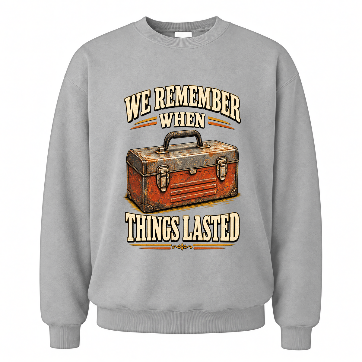 Sport Grey vintage sweatshirt with We Remember When Things Lasted printed front design