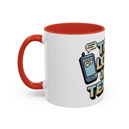 Talk Louder Or Just Text Me Ceramic Coffee Mug