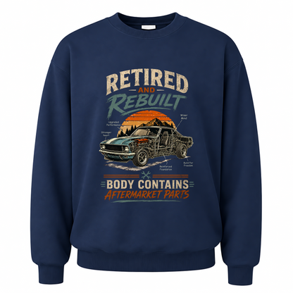 Navy vintage sweatshirt with Retired and Rebuilt Body Contains Aftermarket Parts printed front design