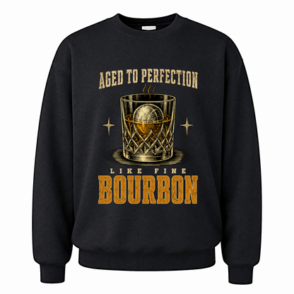 Black vintage sweatshirt with Aged To Perfection Like Fine Bourbon printed front design