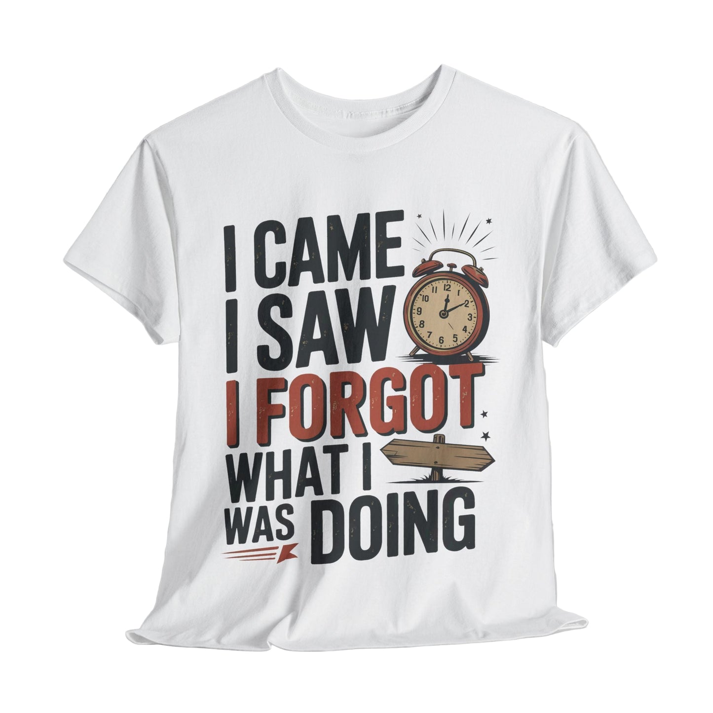"I Came. I Saw. I Forgot What I Was Doing." Vintage T-Shirt