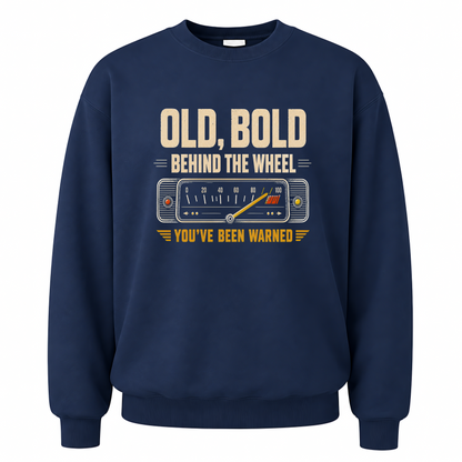 Navy vintage sweatshirt with Old, Bold, Behind The Wheel. You’ve Been Warned printed front design