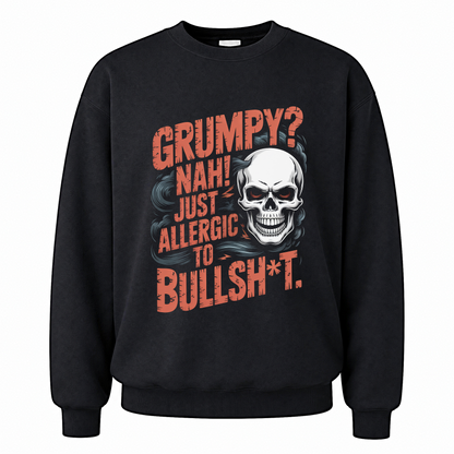 Black vintage sweatshirt with Grumpy Nah! Just Allergic to Bullsht printed front design