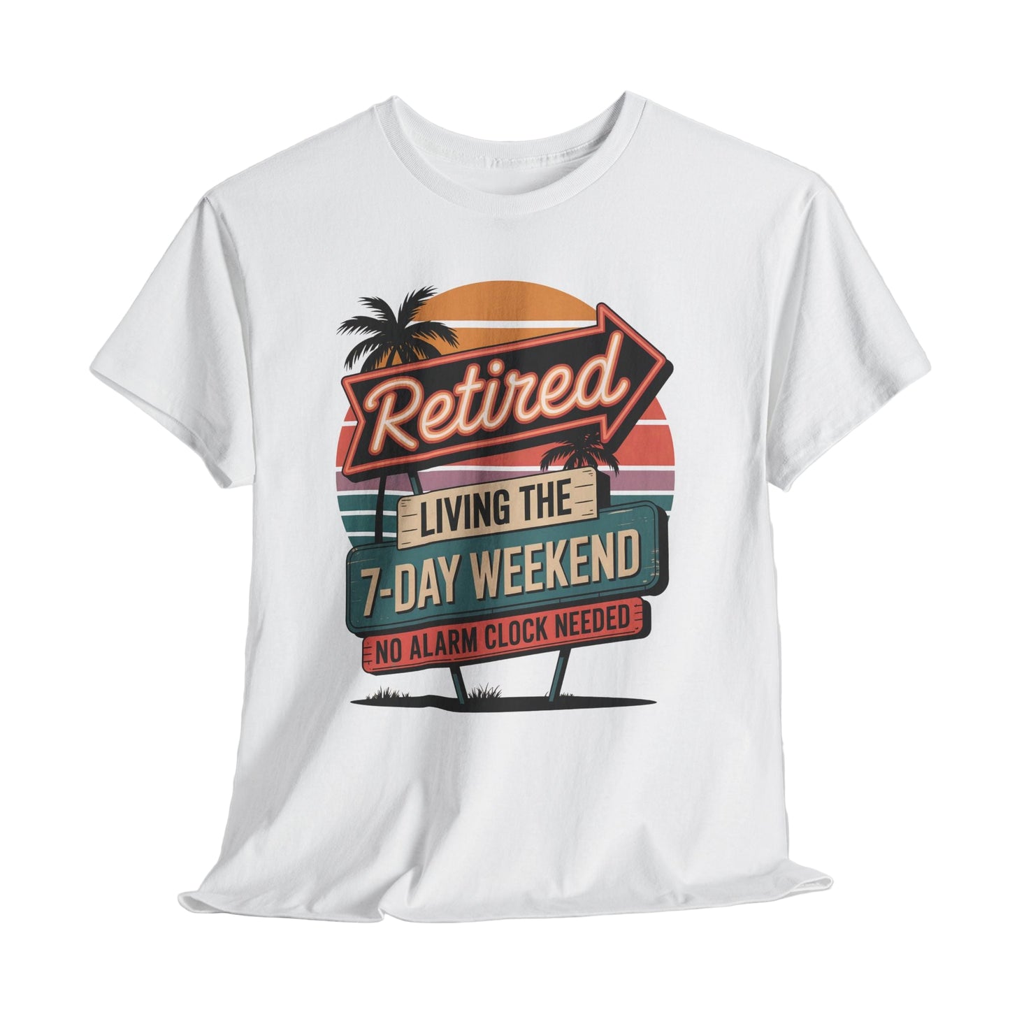 "Retired - Living the 7-Day Weekend - No Alarm Clock Needed" Vintage T-Shirt