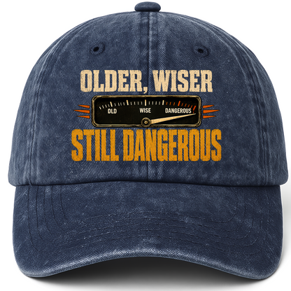 Navy vintage washed cap with Older. Wiser. Still Dangerous printed front design