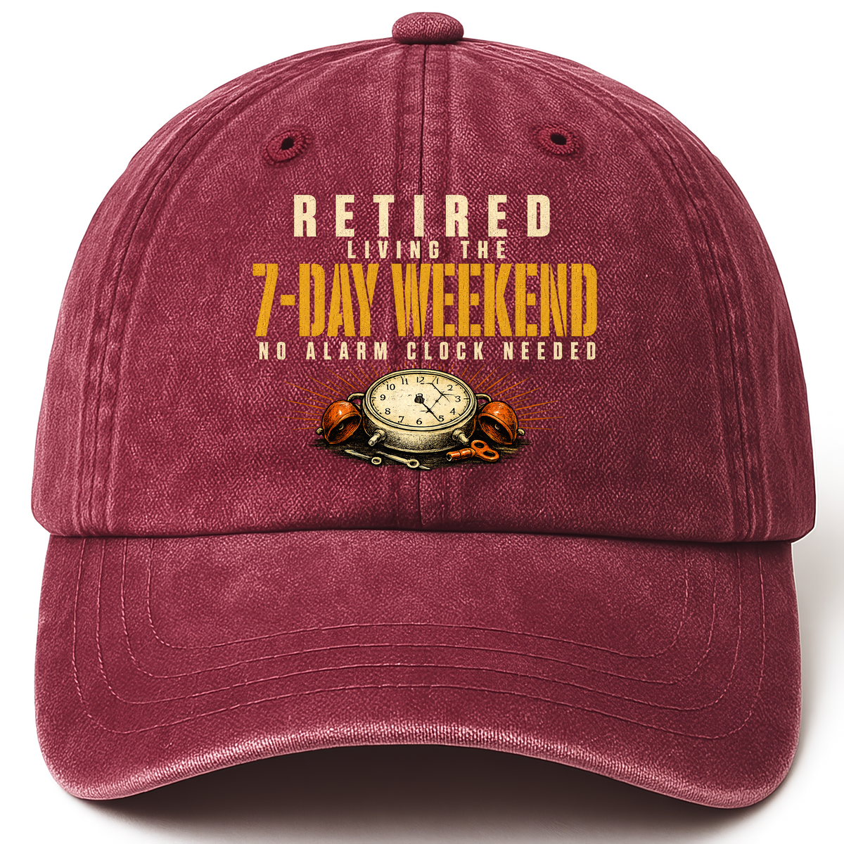 Wine Red vintage washed cap with Retired. Living the 7-Day Weekend. No Alarm Clock Needed printed front design