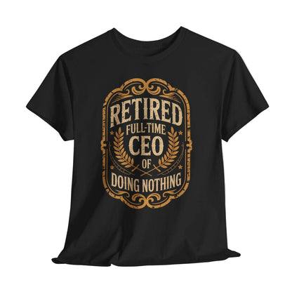 "Retired. Full-time CEO of Doing Nothing" Vintage T-Shirt