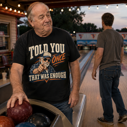 "Told You Once That Was Enough" Vintage T-Shirt