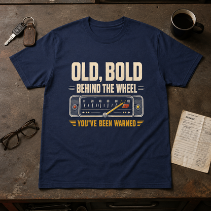 "Old, Bold, Behind The Wheel. You’ve Been Warned" Vintage T-Shirt