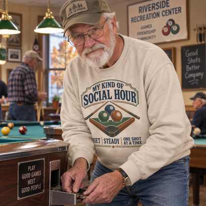 "My Kind Of Social Hour. Quiet Steady One Shot At A Time" Vintage Sweatshirt
