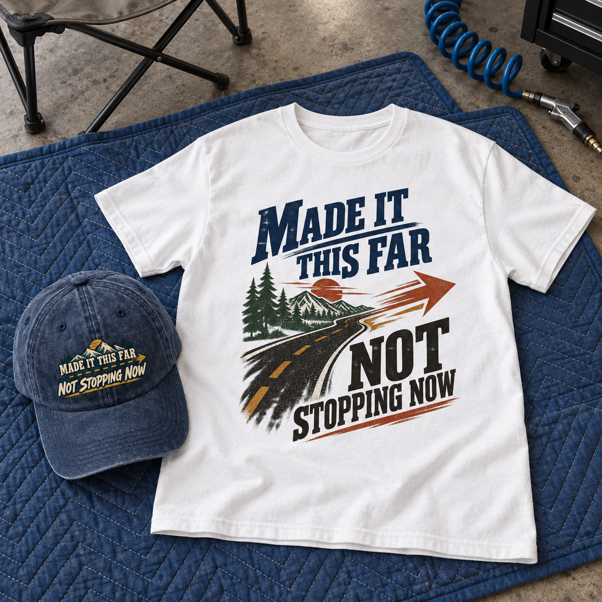 "Made It This Far. Not Stopping Now" Vintage Washed Cap