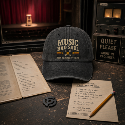 "Music Had Soul When We Played Both Sides" Vintage Washed Cap