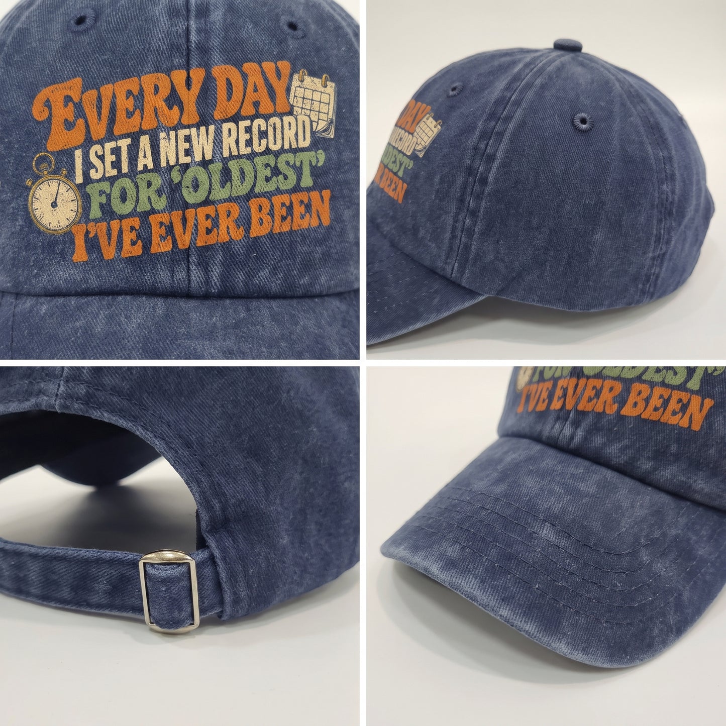"Everyday I Set a New Record for Oldest I’ve Ever Been" Vintage Washed Cap