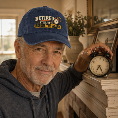 "Retired Still Up Before The Alarm" Vintage Washed Cap