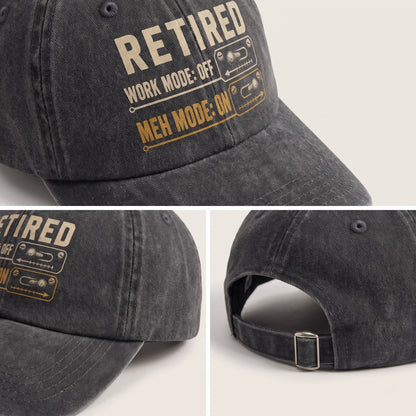 "Retired. Meh Mode On" Vintage Washed Cap