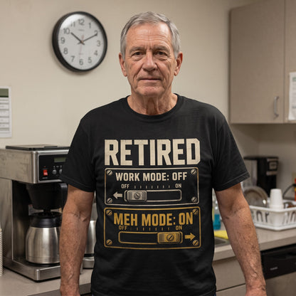 Oldmanism T-shirt featuring Retired. Meh Mode On graphic print on front