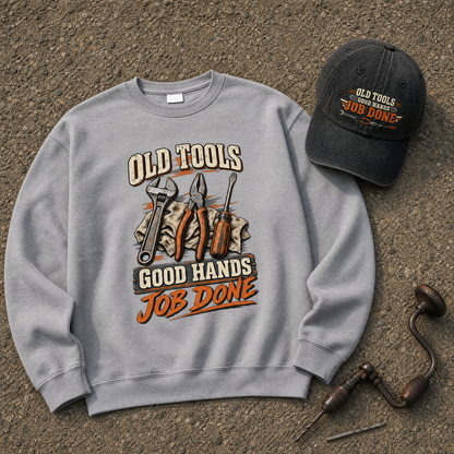 "Old Tools Good Hands Job Done" Vintage Sweatshirt