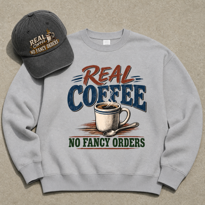 "Real Coffee. No Fancy Orders" Vintage Sweatshirt