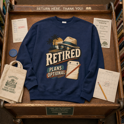 "Retired. Plans Optional" Vintage Sweatshirt