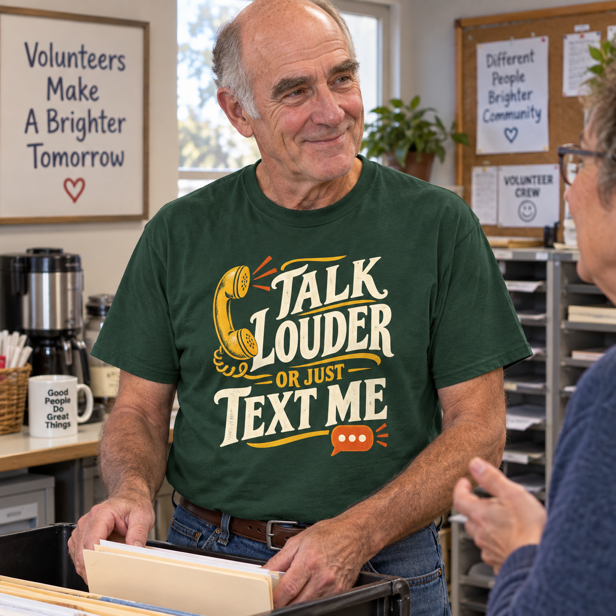 "Talk Louder Or Just Text Me" Vintage T-Shirt