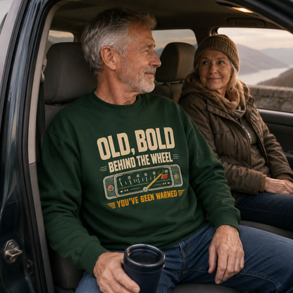 "Old, Bold, Behind The Wheel. You’ve Been Warned" Vintage Sweatshirt