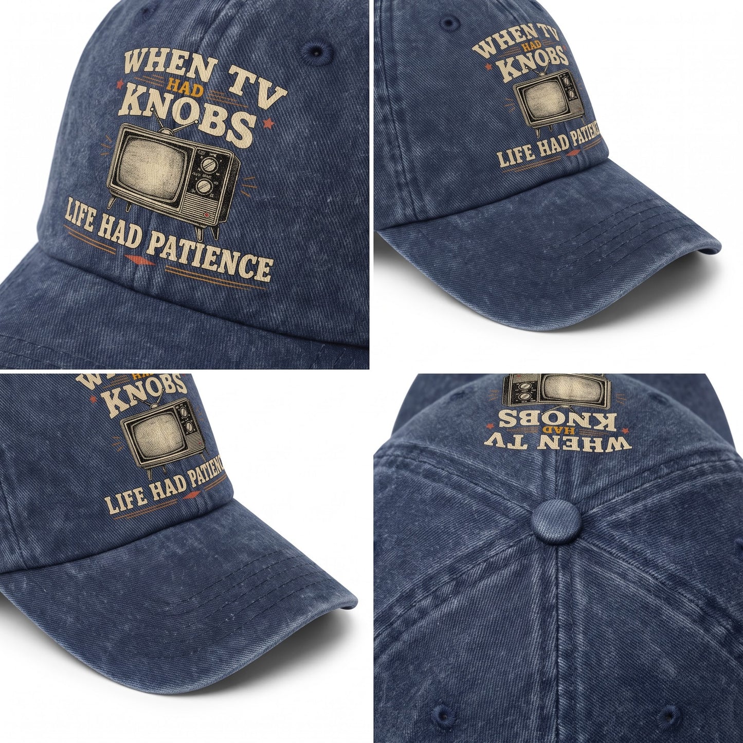 "When TV Had Knobs, Life Had Patience" Vintage Washed Cap