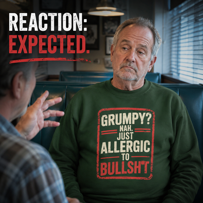 "Grumpy Nah. Just Allergic to Bullsht" Vintage Sweatshirt