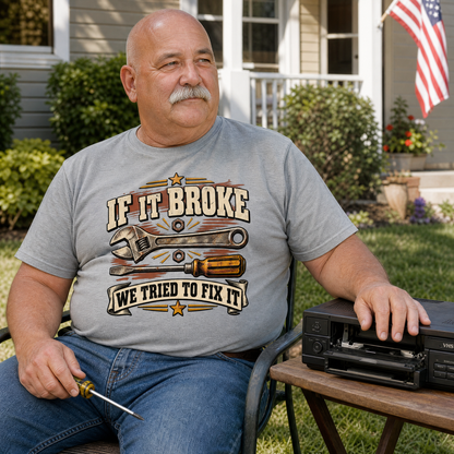 "If It Broke We Tried To Fix It" Vintage T-Shirt
