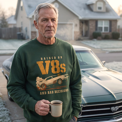 "Raised on V8s and Bad Decisions" Vintage Sweatshirt