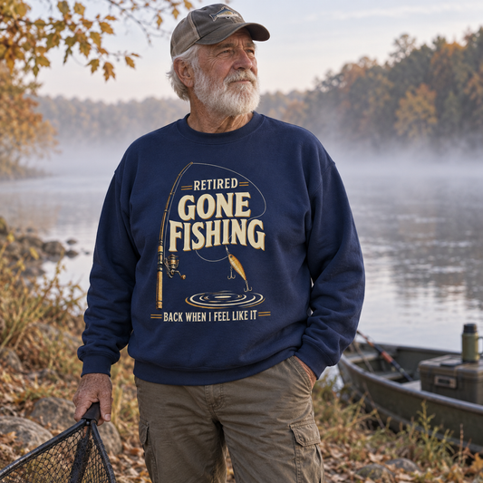 "Retired. Gone Fishing. Back When I Feel Like It" Vintage Sweatshirt