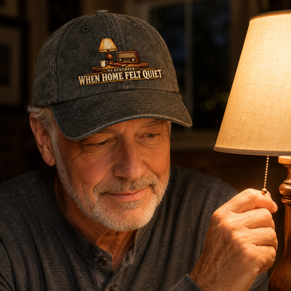 "We Remember When Home Felt Quiet" Vintage Washed Cap
