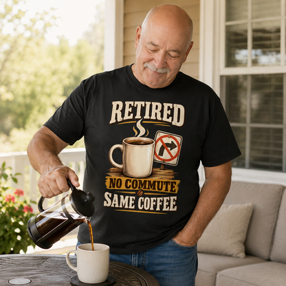 "Retired. No Commute Same Coffee" Vintage T-Shirt