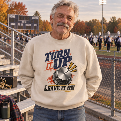 "Turn It Up. Leave It On" Vintage Sweatshirt