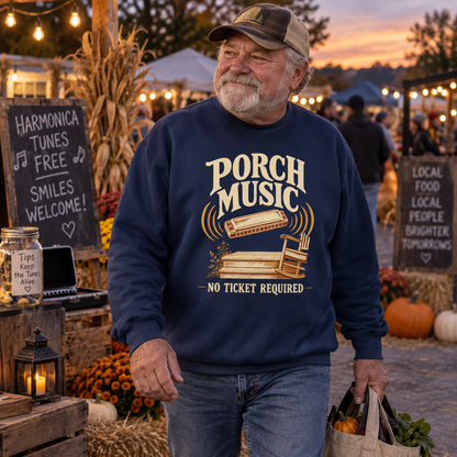 "Porch Music. No Ticket Required" Vintage Sweatshirt