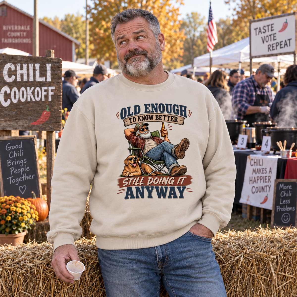 "Old Enough To Know Better. Still Doing It Anyway" Vintage Sweatshirt