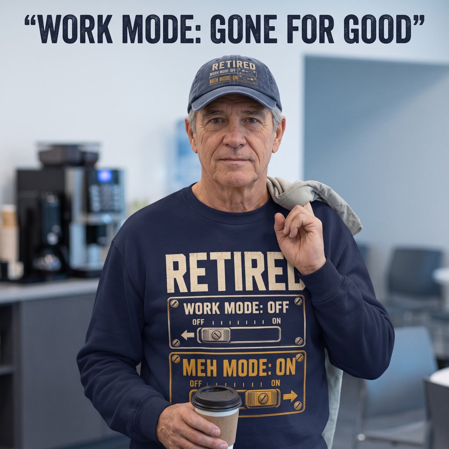 Oldmanism sweatshirt with Retired. Meh Mode On printed design on front