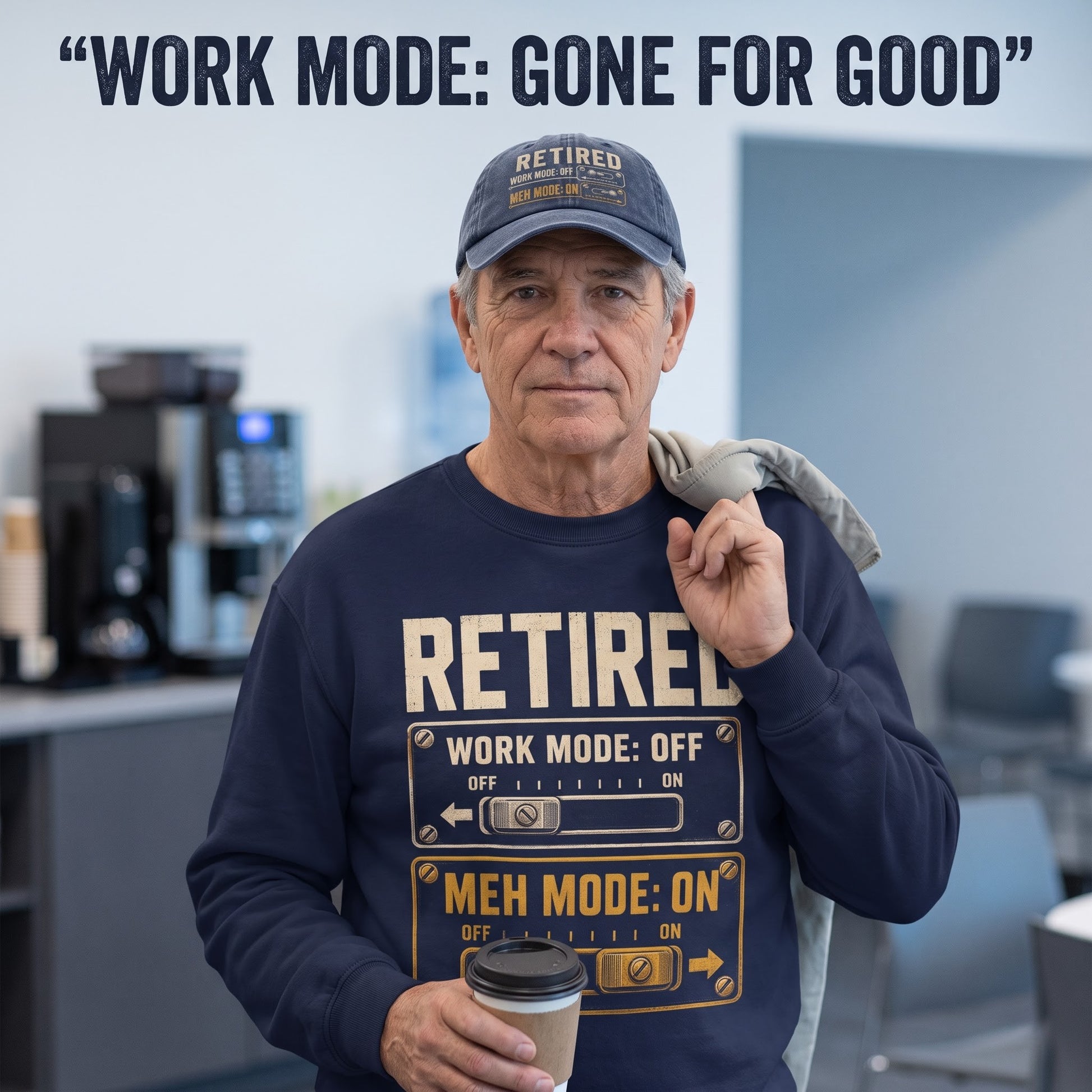 Oldmanism sweatshirt with Retired. Meh Mode On printed design on front