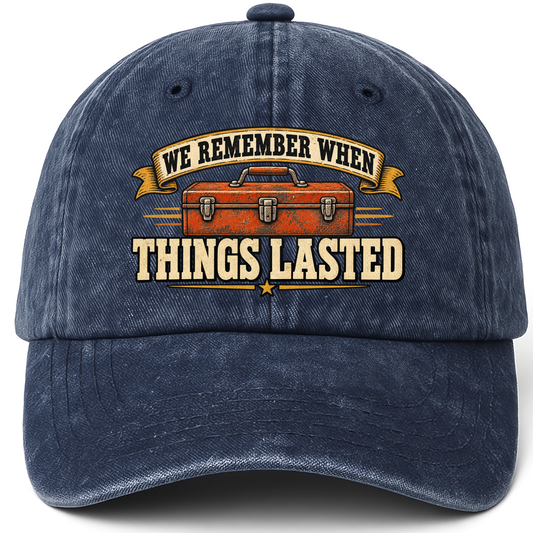 Navy vintage washed cap with We Remember When Things Lasted printed front design