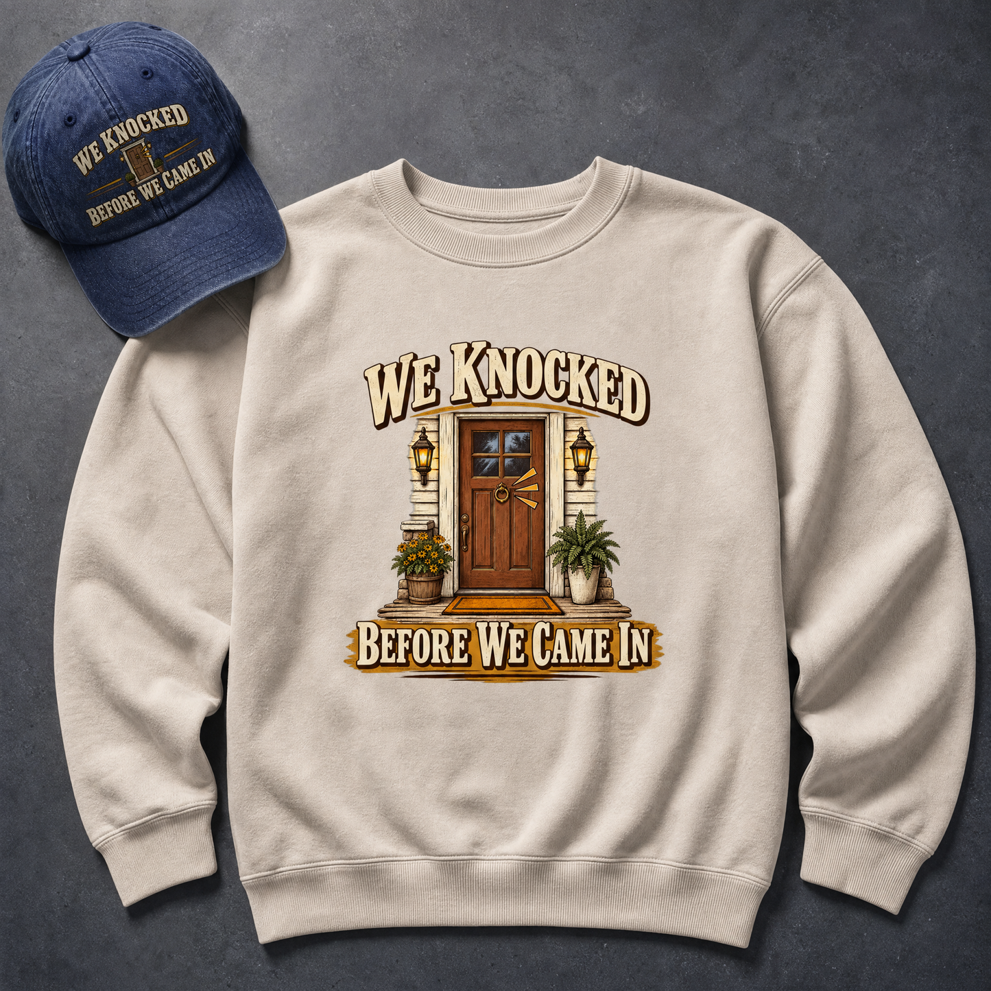 "We Knocked Before We Came In" Vintage Sweatshirt