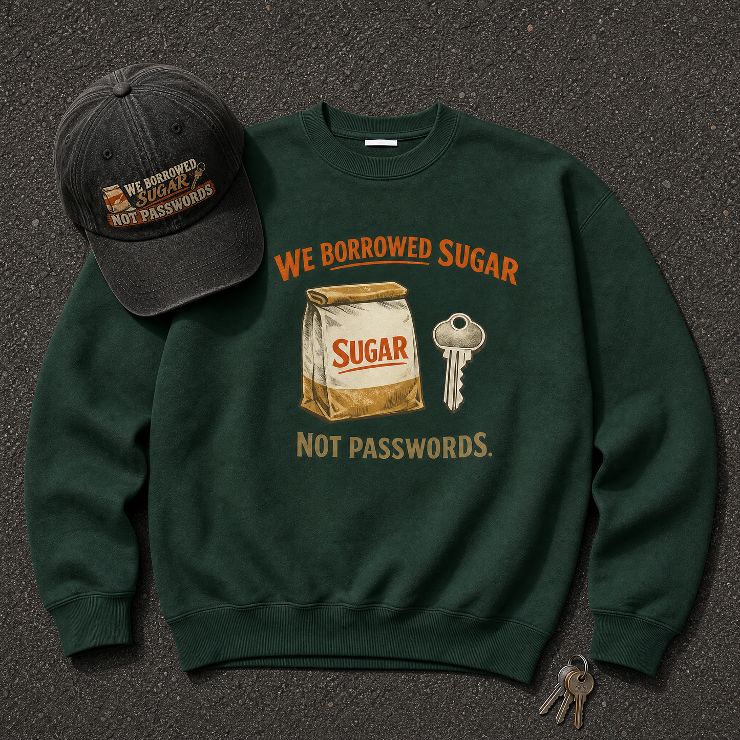 "We Borrowed Sugar Not Passwords" Vintage Sweatshirt