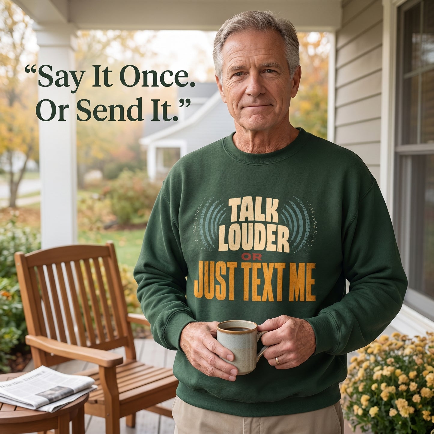 "Talk Louder or Just Text Me" Funny Vintage Sweatshirt