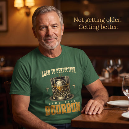 "Aged To Perfection Like Fine Bourbon" Whiskey Lover T-Shirt